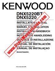 Ansicht DNX5220BT pdf Englisch, Französisch, Deutsch, Niederländisch, Italienisch, Spanisch, Portugal (INSTALLATIONSHANDBUCH) Benutzerhandbuch