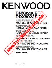 Ver DNX8220BT pdf Francés, alemán, holandés, italiano, español, Portugal (MANUAL DE INSTALACIÓN) Manual del usuario